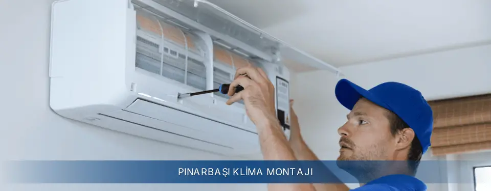 Pınarbaşı İlçemi Electrolux Klima Montajı