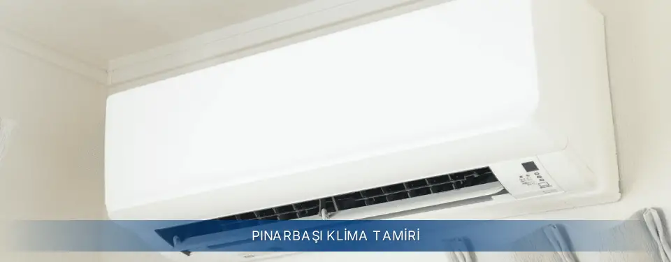 Pınarbaşı İlçemi Electrolux Klima Tamiri